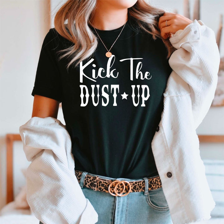 Kick the Dust Up T - Shirt - Small Town Styles